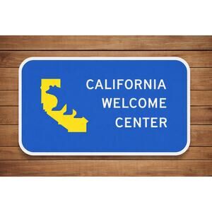California Welcome Center Road Sign Highway Interstate Travel